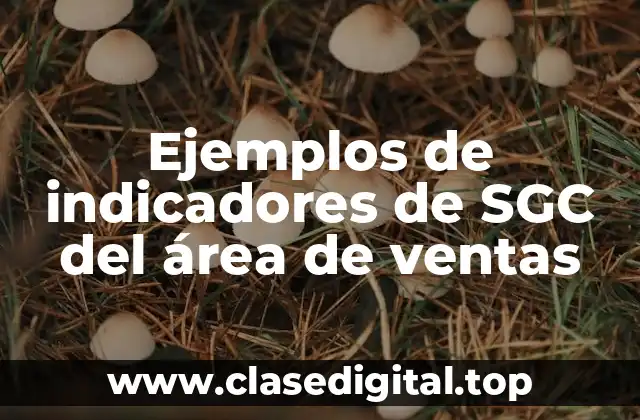 Ejemplos de indicadores de SGC del área de ventas