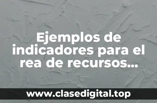 Ejemplos de indicadores para el rea de recursos matriales