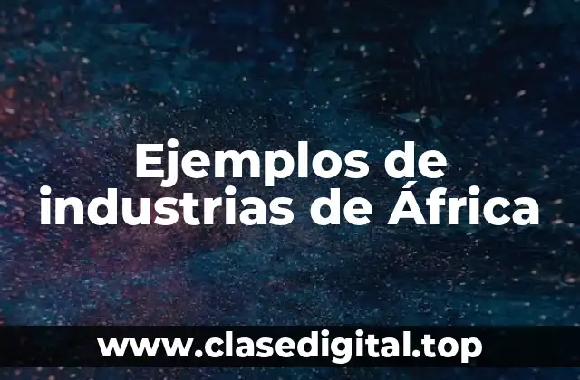 Ejemplos de industrias de África