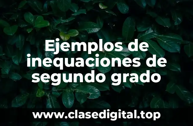 Ejemplos de inequaciones de segundo grado