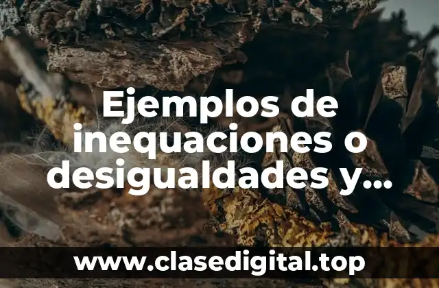 Ejemplos de inequaciones o desigualdades
