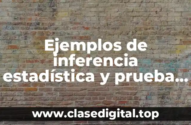 Ejemplos de inferencia estadística y prueba de hipótesis en Excel