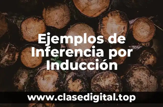 Ejemplos de Inferencia por Inducción