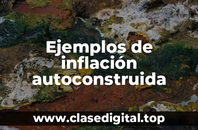 Ejemplos de inflación autoconstruida