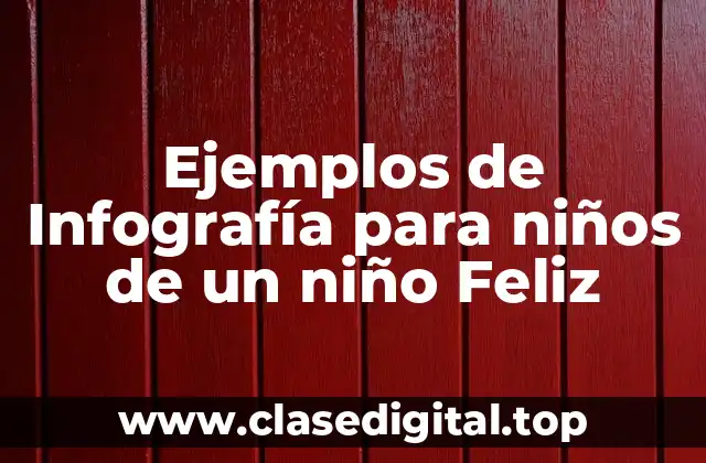 Ejemplos de Infografía para niños de un niño Feliz