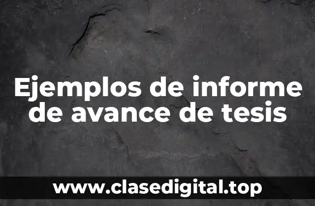 Ejemplos de informe de avance de tesis