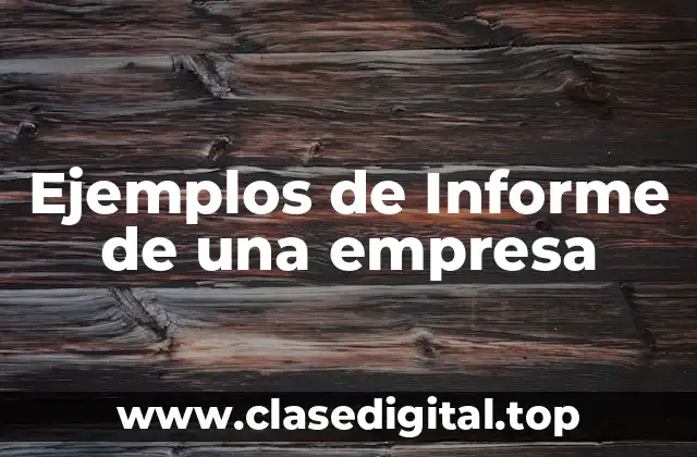 Ejemplos de Informe de una empresa