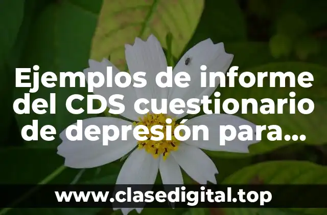 Ejemplos de informe del CDS cuestionario de depresión para niños