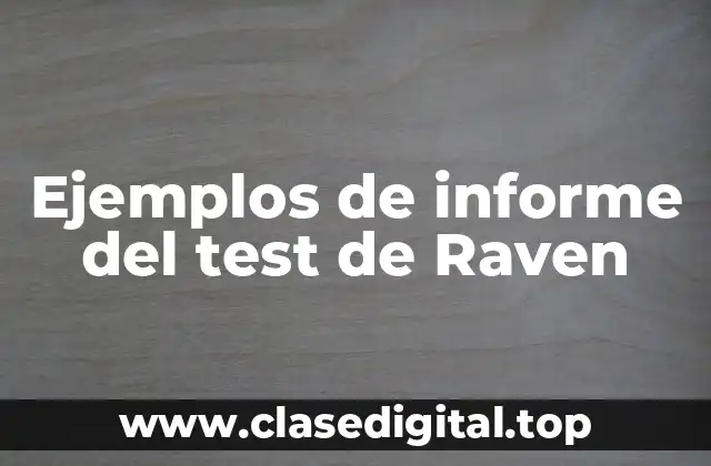 Ejemplos de informe del test de Raven
