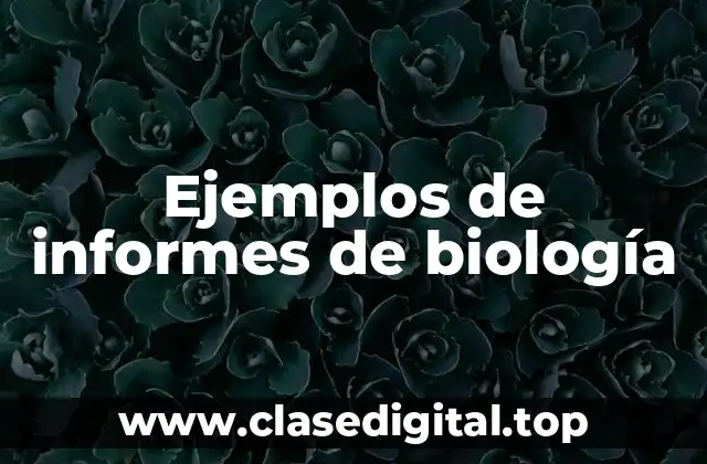Ejemplos de informes de biología