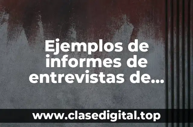 Ejemplos de informes de entrevistas de trabajo psicología online