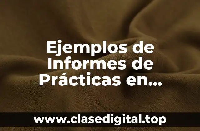 Ejemplos de Informes de Prácticas en Institución Educativa Trabajo Social
