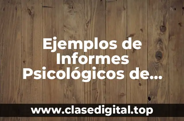 Ejemplos de Informes Psicológicos de Selección de Personal