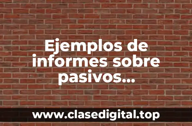 Ejemplos de informes sobre pasivos contingentes