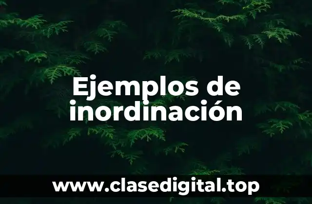 Ejemplos de inordinación