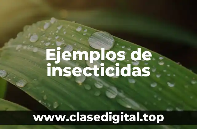 Ejemplos de insecticidas