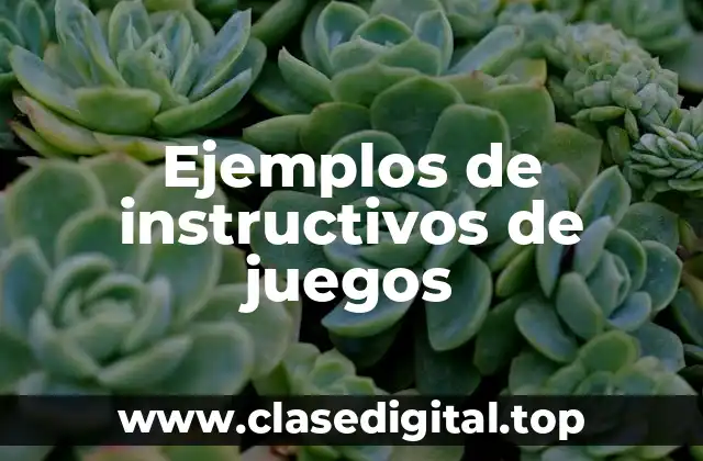 Ejemplos de instructivos de juegos
