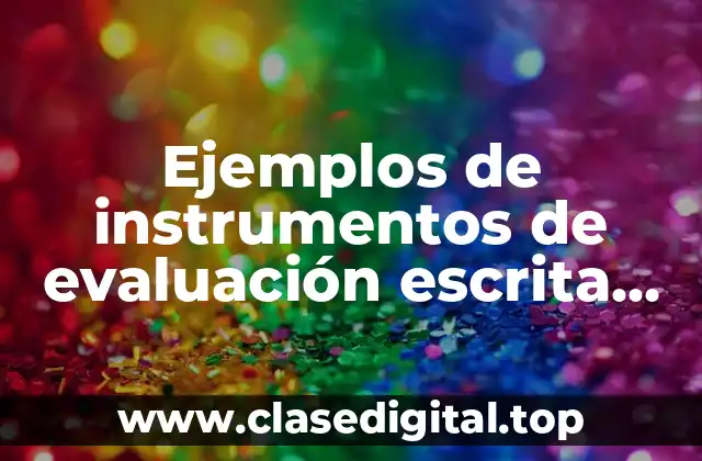 Ejemplos de instrumentos de evaluación escrita para un trabajador