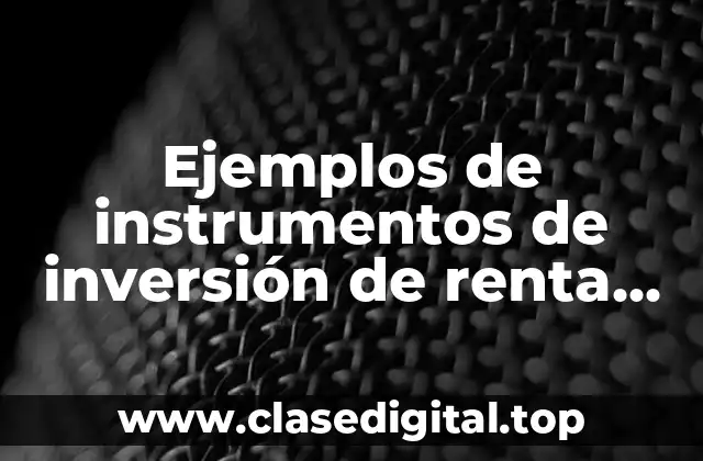 Ejemplos de instrumentos de inversión de renta variable