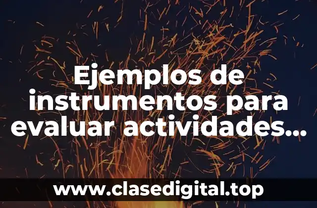 Ejemplos de instrumentos para evaluar actividades en equipos de trabajo