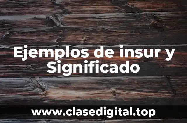 Ejemplos de insur