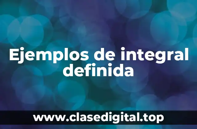 Ejemplos de integral definida