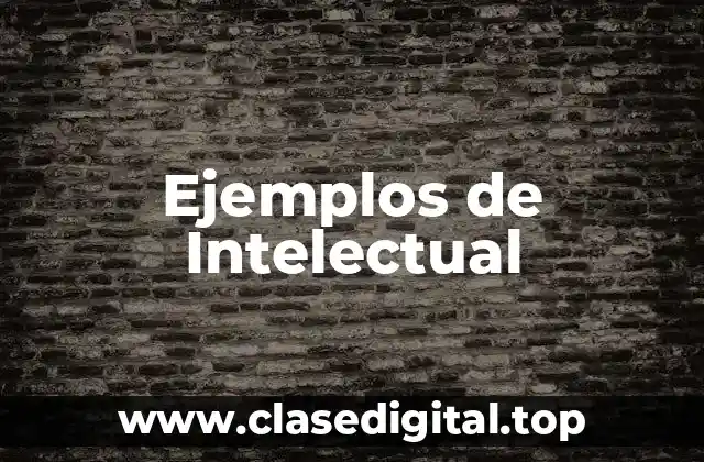 Ejemplos de Intelectual