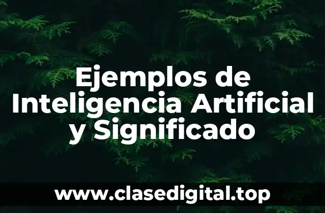 Ejemplos de Inteligencia Artificial