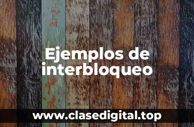 Ejemplos de interbloqueo