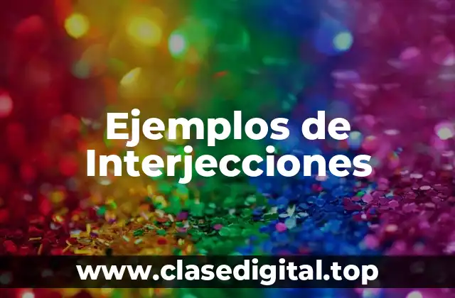 Ejemplos de Interjecciones