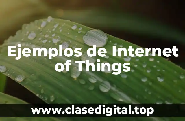Ejemplos de Internet of Things