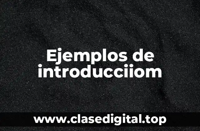 Ejemplos de introducciiom