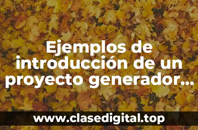 Ejemplos de introducción de un proyecto generador de energía eólica