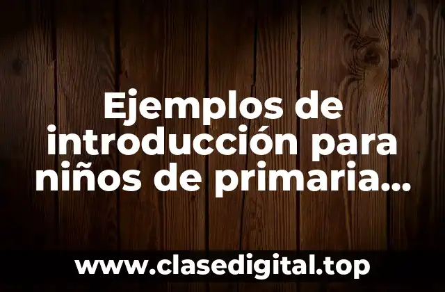 Ejemplos de introducción para niños de primaria sobre robos