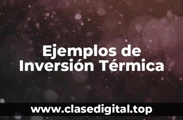 Ejemplos de Inversión Térmica
