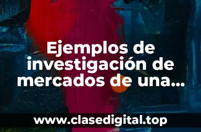 Ejemplos de investigación de mercados de una empresa de servicios
