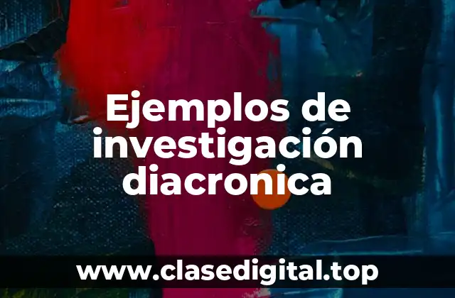Ejemplos de investigación diacronica
