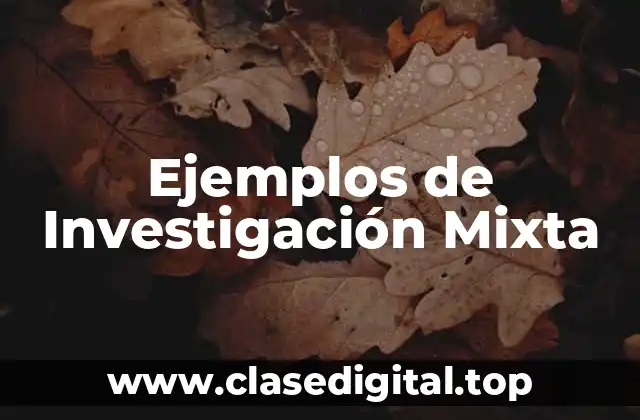 Ejemplos de Investigación Mixta