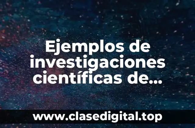 Ejemplos de investigaciones científicas de ciencias naturales para quinto