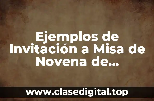 Ejemplos de Invitación a Misa de Novena de Guadalupe