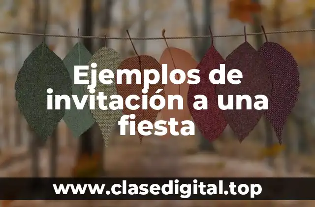 Ejemplos de invitación a una fiesta