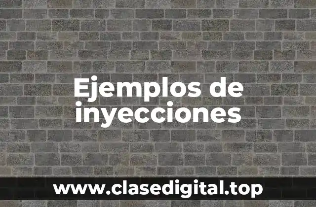 Ejemplos de inyecciones