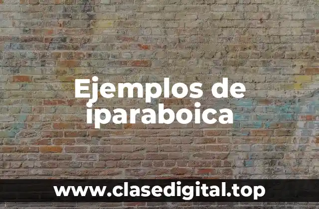 Ejemplos de iparaboica