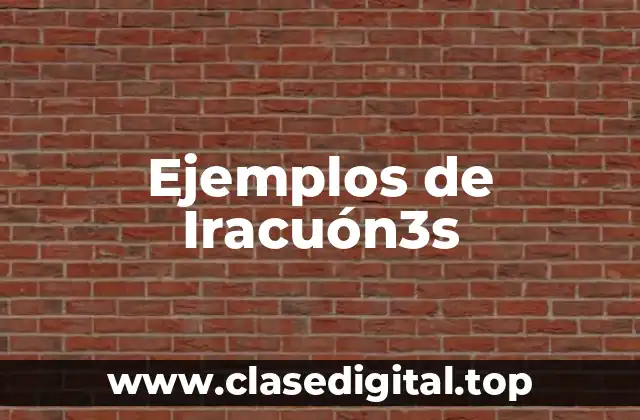 Ejemplos de Iracuón3s