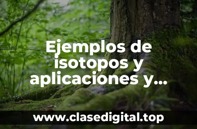 Ejemplos de isotopos