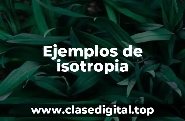 Ejemplos de isotropia