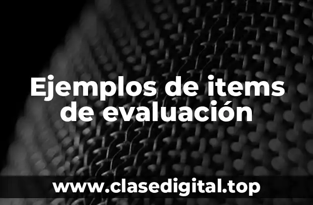 Ejemplos de items de evaluación
