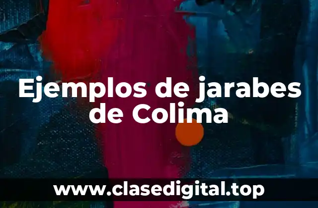 Ejemplos de jarabes de Colima