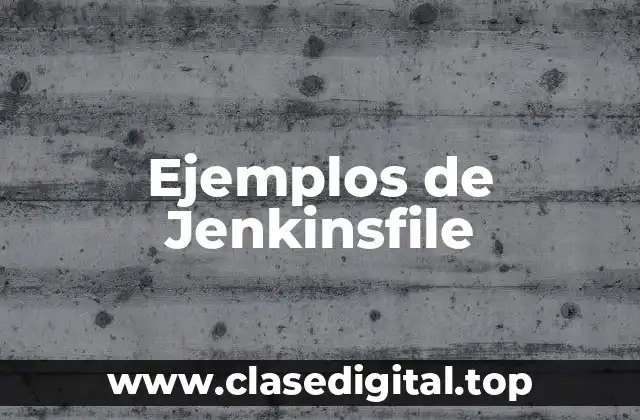 Ejemplos de Jenkinsfile