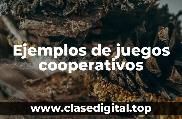 Ejemplos de juegos cooperativos